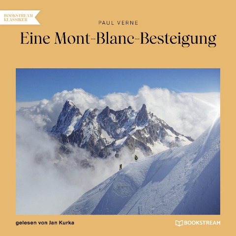 Eine Mont-Blanc-Besteigung - Paul Verne