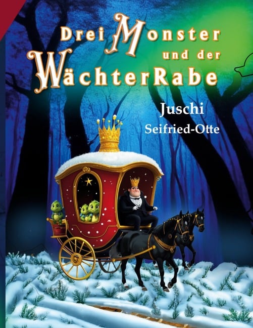 Drei Monster und der WächterRabe - Juschi Seifried-Otte