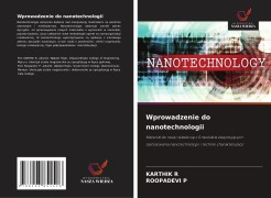 Cover-Bild zum Titel 'Wprowadzenie do nanotechnologii' von 'Karthik R, Roopadevi P'