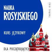 Cover-Bild zum Titel 'Nauka rosyjskiego (kurs j¿zykowy dla pocz¿tkuj¿cych)' von 'Thomas Rike'