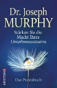 Cover-Bild zum Titel 'Stärken Sie die Macht Ihres Unterbewusstseins' von 'Joseph Murphy'