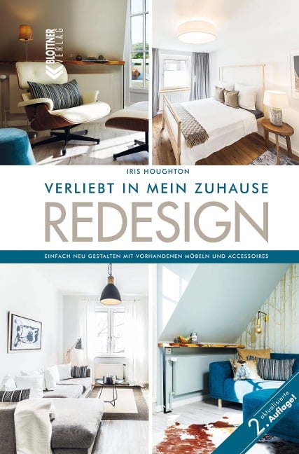 REDESIGN Verliebt in mein Zuhause - Iris Houghton