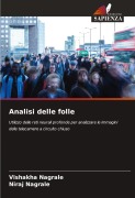 Cover-Bild zum Titel 'Analisi delle folle' von 'Vishakha Nagrale, Niraj Nagrale'