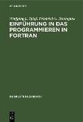 Cover-Bild zum Titel 'Einführung in das Programmieren in FORTRAN' von 'Wolfgang E. Spieß, Friedrich G. Rheingans'