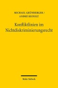 Konfliktlinien im Nichtdiskriminierungsrecht - Michael Grünberger, André Reinelt