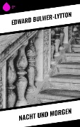 Cover-Bild zum Titel 'Nacht und Morgen' von 'Edward Bulwer-Lytton'