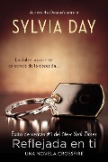 Cover-Bild zum Titel 'Reflejada en ti' von 'Sylvia Day'