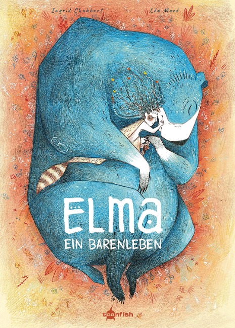 Elma - Ein Bärenleben - Ingrid Chabbert