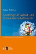Cover-Bild zum Titel 'Grundzüge des Abfall- und Kreislaufwirtschaftsrechts' von 'Holger Thärichen'