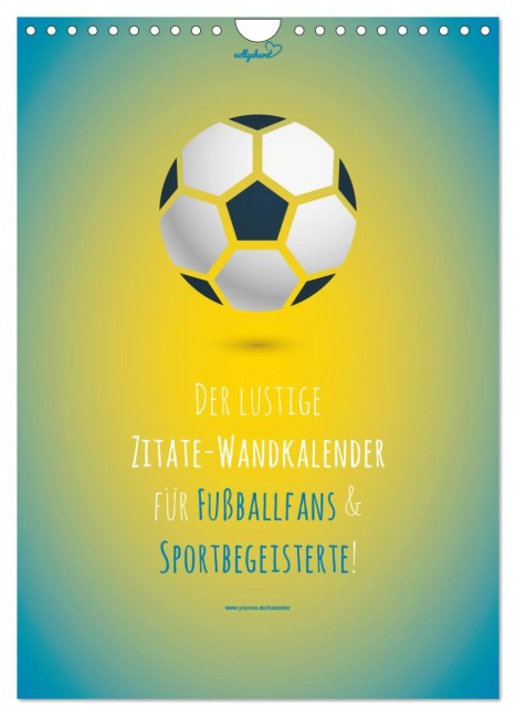 vollgeherzt: Der lustige Zitate-Wandkalender für Fußballfans und Sportbegeisterte! (Wandkalender 2026 DIN A4 hoch), CALVENDO Monatskalender - Leo Vollgeherzt