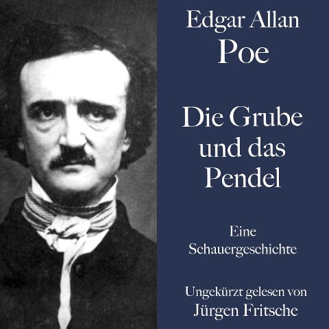 Edgar Allan Poe: Die Grube und das Pendel - Edgar Allan Poe