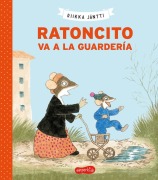 Cover-Bild zum Titel 'Ratoncito Va a la Guardería (Little Mouse Goes to Preschool - Spanish Edition)' von 'Riika Jäntti'
