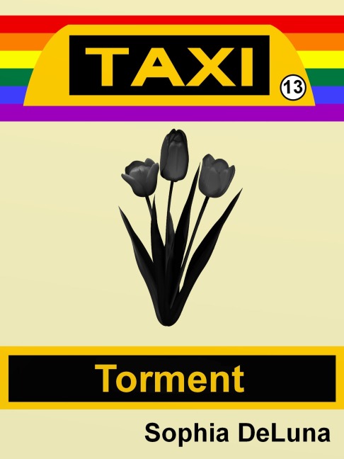 Taxi - Torment (Book 13) - Sophia DeLuna