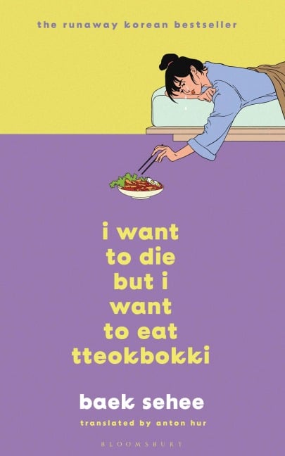 I Want to Die but I Want to Eat Tteokbokki - Baek Sehee