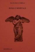 Cover-Bild zum Titel 'Rosa e mortale' von 'Francisco Umbral'