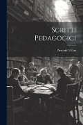 Scritti Pedagogici - Pasquale Villari