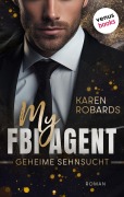 Cover-Bild zum Titel 'My FBI Agent - Geheime Sehnsucht' von 'Karen Robards'