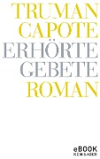 Cover-Bild zum Titel 'Erhörte Gebete' von 'Truman Capote'