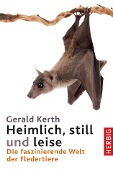 Cover-Bild zum Titel 'Heimlich, still und leise' von 'Gerald Kerth'