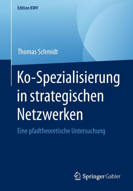 Ko-Spezialisierung in strategischen Netzwerken - Thomas Schmidt