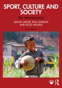Cover-Bild zum Titel 'Sport, Culture and Society' von 'Grant Jarvie, Ross Walker, Paul Widdop'