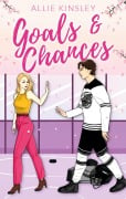 Goals & Chances: Spicy Hockey Romance - Allie Kinsley