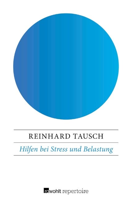 Hilfen bei Stress und Belastung - Reinhard Tausch