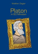Cover-Bild zum Titel 'Platon in 60  Minuten' von 'Walther Ziegler'
