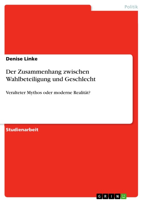 Der Zusammenhang zwischen Wahlbeteiligung und Geschlecht - Denise Linke