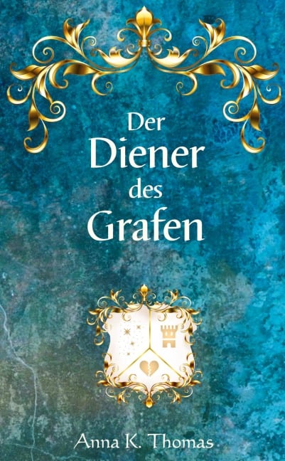 Der Diener des Grafen - Anna K. Thomas