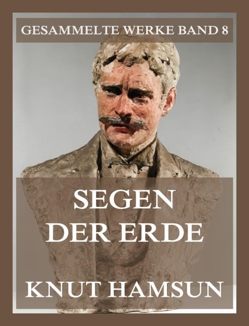 Segen der Erde - Knut Hamsun