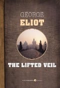 The Lifted Veil - George Eliot