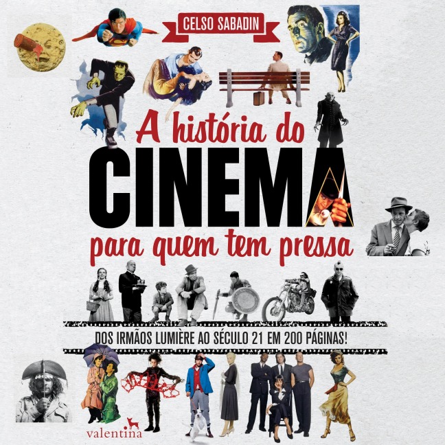 A história do cinema para quem tem pressa - Celso Sabadin