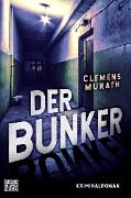 Cover-Bild zum Titel 'Der Bunker' von 'Clemens Murath'