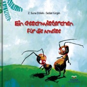 Cover-Bild zum Titel 'Ein Geschwisterchen für die Ameise' von 'Z. Suna Dölek'