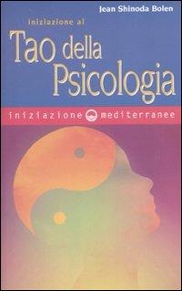 Iniziazione al tao della psicologia - Jean S. Bolen