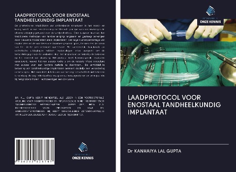 LAADPROTOCOL VOOR ENOSTAAL TANDHEELKUNDIG IMPLANTAAT - Kanhaiya Lal Gupta