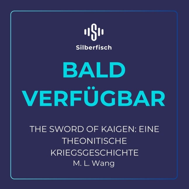 The sword of Kaigen: Eine theonitische Kriegsgeschichte - M. L. Wang