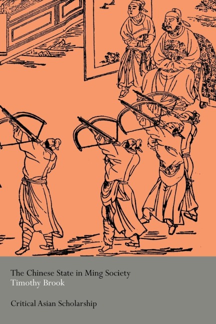 The Chinese State in Ming Society - Timothy Brook