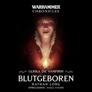 Cover-Bild zum Titel 'Warhammer Chronicles: Ulrika die Vampirin 01' von 'Nathan Long'