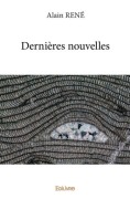 Cover-Bild zum Titel 'Dernières nouvelles' von 'Alain Rene'