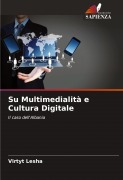 Cover-Bild zum Titel 'Su Multimedialità e Cultura Digitale' von 'Virtyt Lesha'