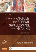 Cover-Bild zum Titel 'Netter's Atlas of Anatomy for Speech, Swallowing, and Hearing' von 'David H. McFarland'