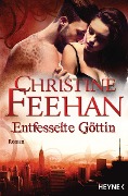 Cover-Bild zum Titel 'Entfesselte Göttin' von 'Christine Feehan'