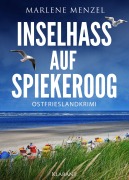 Cover-Bild zum Titel 'Inselhass auf Spiekeroog. Ostfrieslandkrimi' von 'Marlene Menzel'