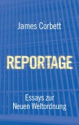 Cover-Bild zum Titel 'REPORTAGE' von 'James Corbett'