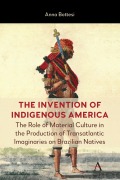Cover-Bild zum Titel 'The Invention of Indigenous America' von 'Anna Bottesi'