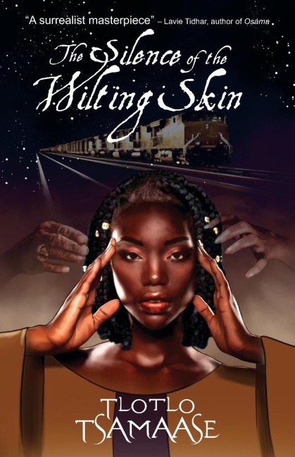 The Silence of the Wilting Skin - Tlotlo Tsamaase