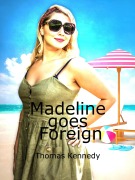 Cover-Bild zum Titel 'Madeline goes Foreign' von 'Thomas Kennedy'