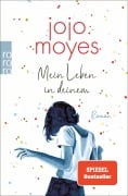 Cover-Bild zum Titel 'Mein Leben in deinem' von 'Jojo Moyes'